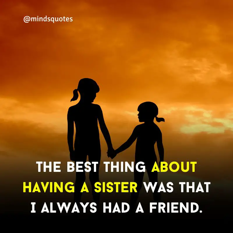 175 of The BEST Sister Quotes to Express Your Love 4 sister quotes