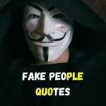 50 BEST Fake People Quotes Help You Spot Them In Your Life