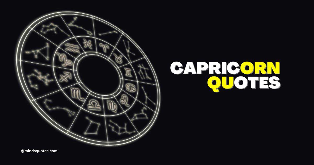 50 Capricorn Quotes To Help Achieve Your Greatest Potential