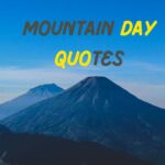 49+ Famous Mountain Day Quotes, Wishes & Messages