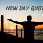 50 Famous Uplifting New Day Quotes To Brighten Your Morning