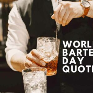 50 Famous World Bartender Day Quotes, Messages & Saying