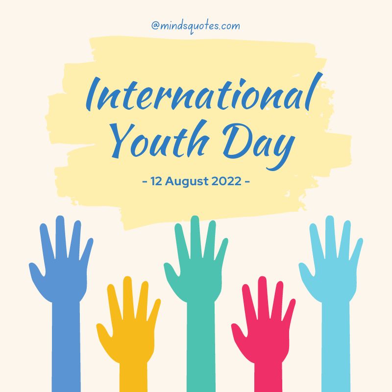 38+ BEST International Youth Day Quotes, Wishes & Messages 4 Happy International Youth Day