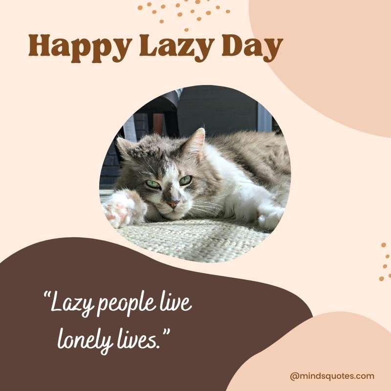 55+ Famous National Lazy Day Quotes, Wishes & Messages 4 Happy National Lazy Day Quotes