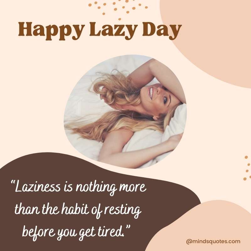 55+ Famous National Lazy Day Quotes, Wishes & Messages 9 Happy National Lazy Day Wishes