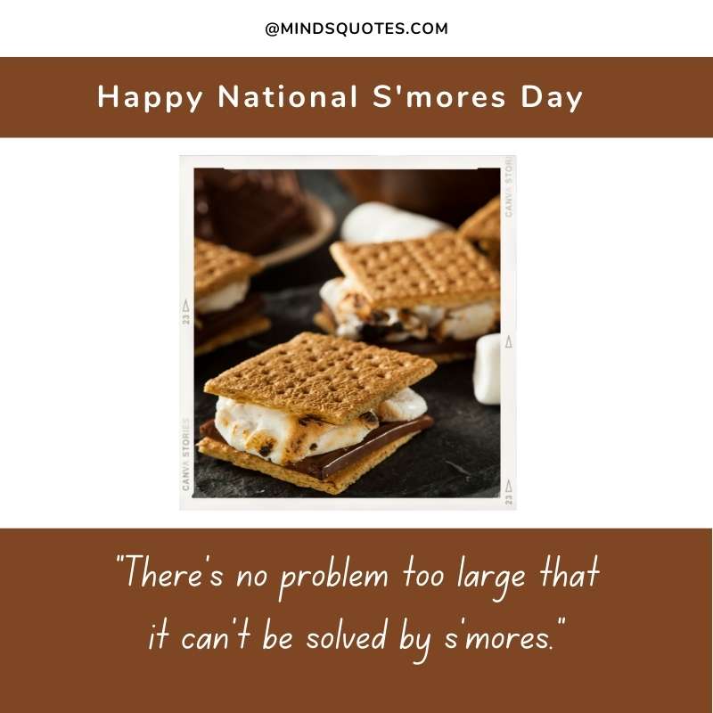 58+ BEST National S'mores Day Quotes, Wishes & Messages 6 Happy National S'mores Day Wishes