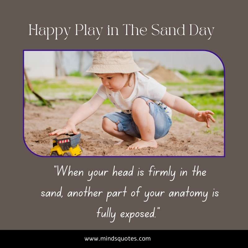 32+ BEST Play in The Sand Day Quotes, Wishes & Messages 4 Happy Play in The Sand Day Quotes