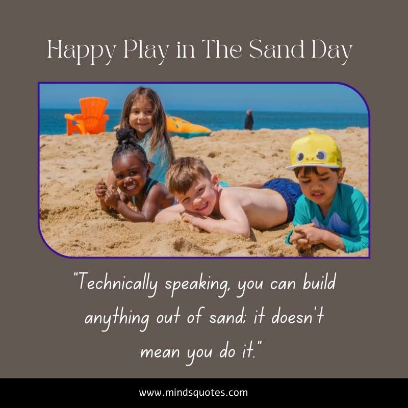 32+ BEST Play in The Sand Day Quotes, Wishes & Messages 10 Happy Play in The Sand Day Wishes