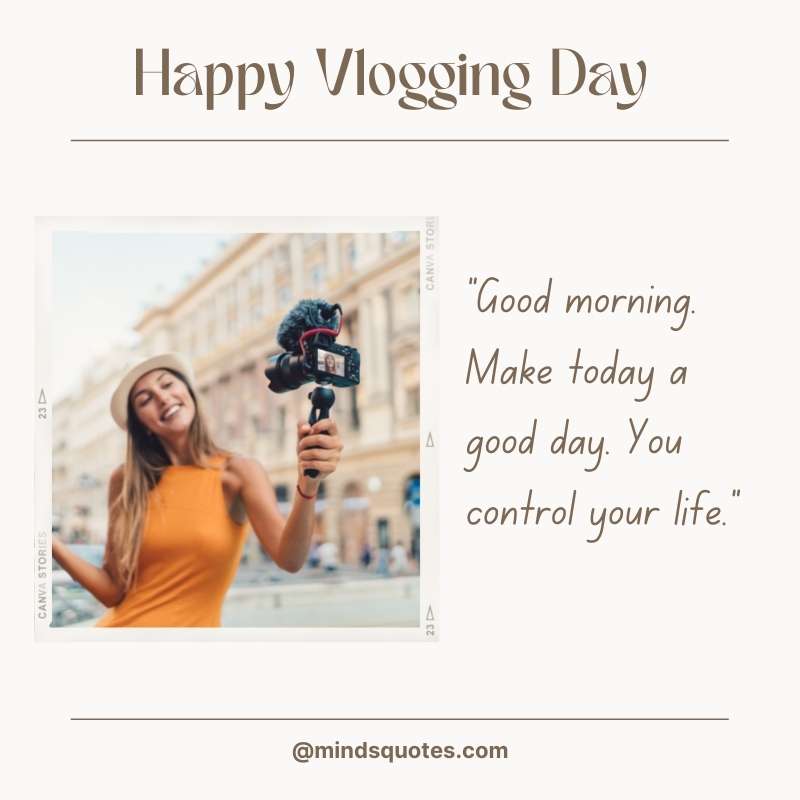 42+ BEST Happy Vlogging Day Quotes, Wishes & Messages 5 Happy Vlogging Day Quotes