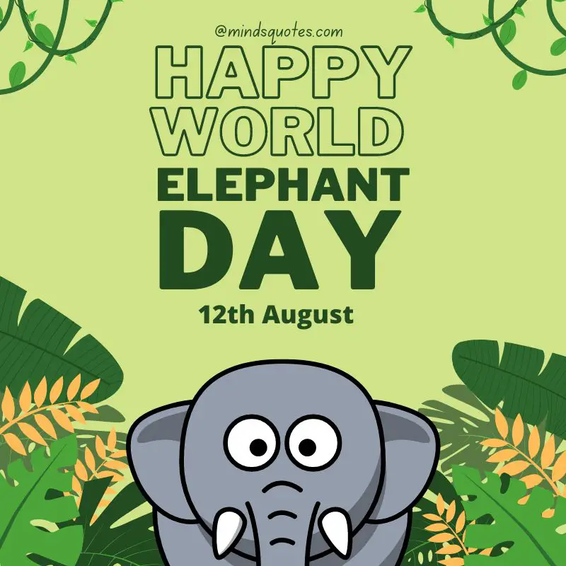 45 + Famous World Elephant Day Quotes, Wishes & Messages 3 Happy World Elephant Day Poster