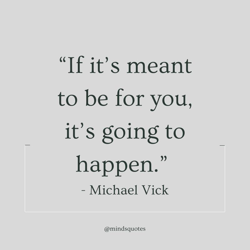 50 Most Inspirational Meant To Be Quotes of All Time 2 Life is Precious Quotes