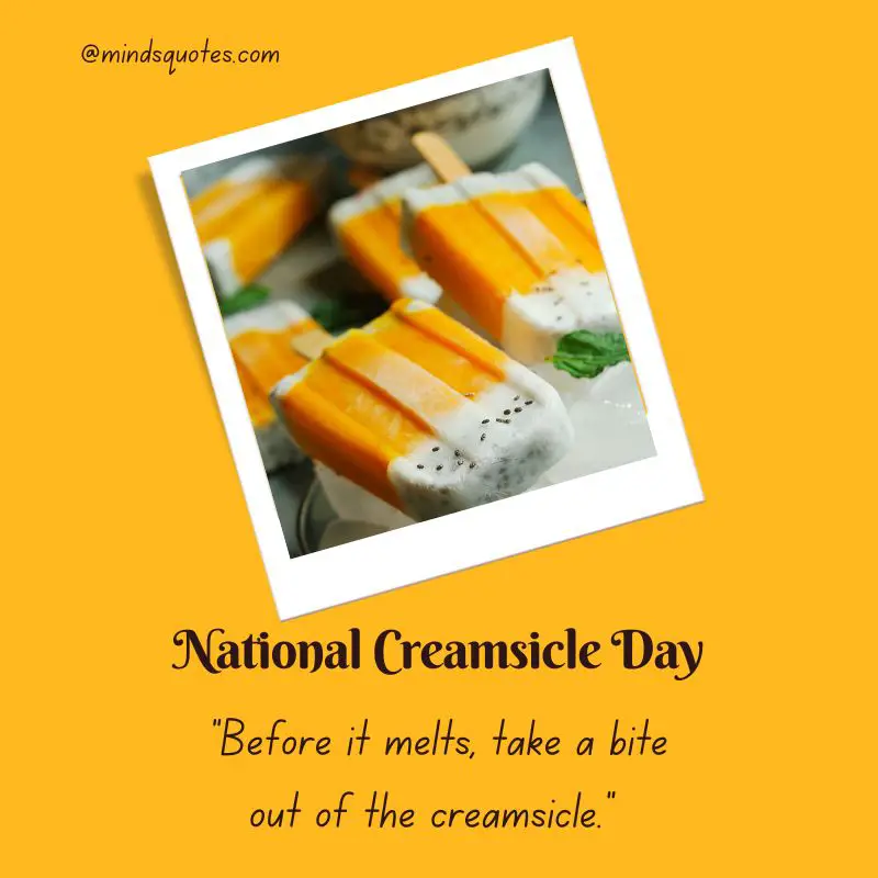 30+ BEST National Creamsicle Day Quotes, Wishes & Messages 3 National Creamsicle Day Message