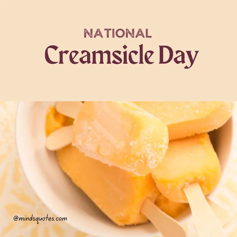 30+ BEST National Creamsicle Day Quotes, Wishes & Messages 4 National Creamsicle Day Poster