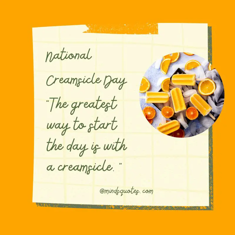 30+ BEST National Creamsicle Day Quotes, Wishes & Messages 7 National Creamsicle Day Wishes