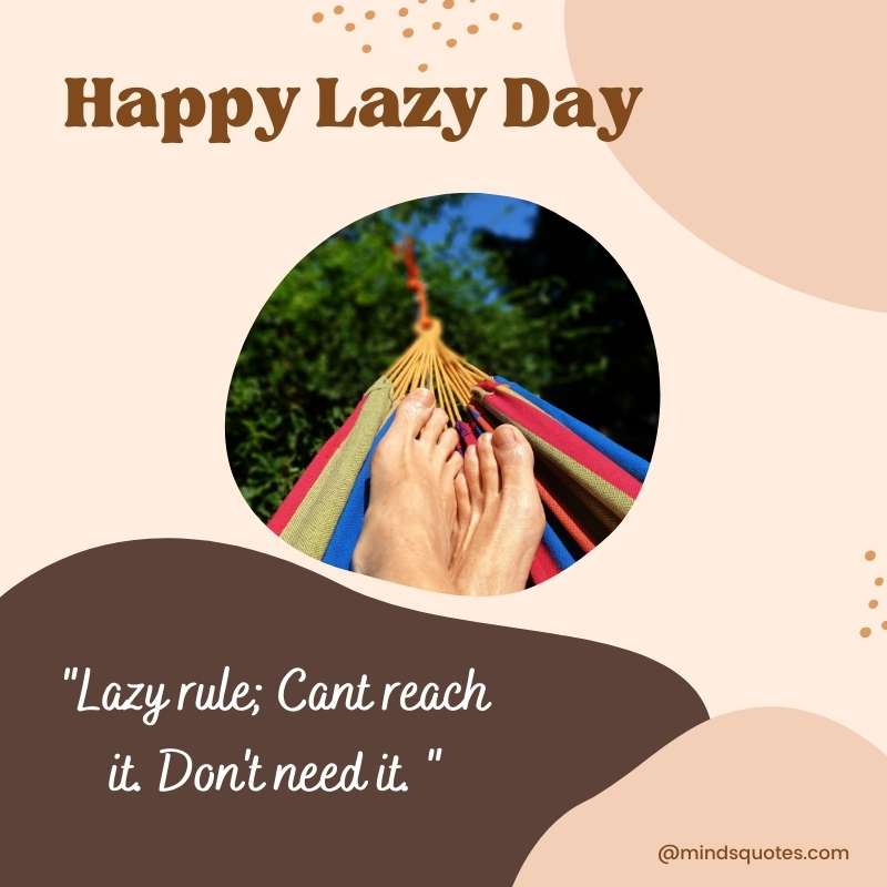 55+ Famous National Lazy Day Quotes, Wishes & Messages 10 National Lazy Day Message