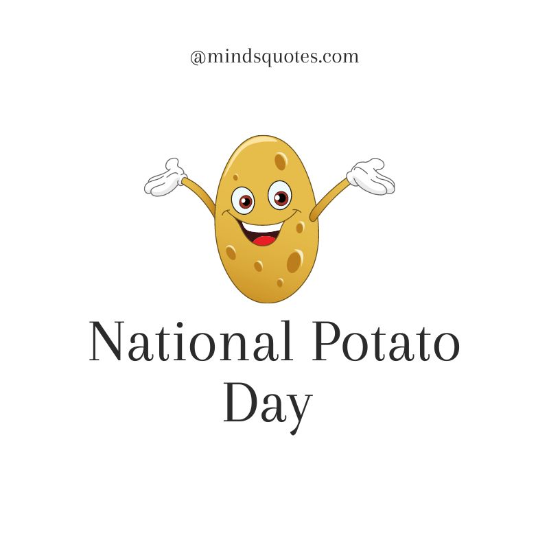 54+ Famous National Potato Day Quotes, Wishes & Messages 8 National Potato Day Posters