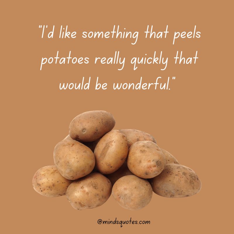 National Potato Day Quotes 