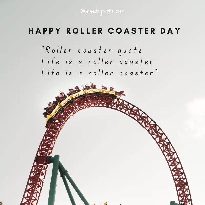 40+ National Roller Coaster Day Quotes, Wishes & Messages 10 National Roller Coaster Day Wishes