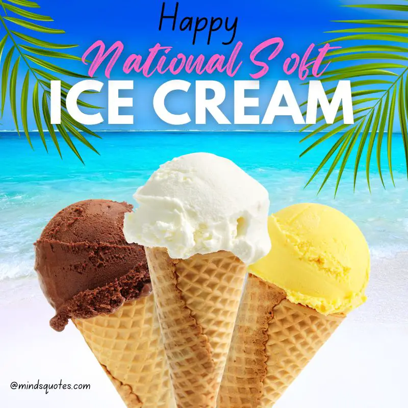 48+ BEST National Soft Ice Cream Day Quotes, Wishes & Messages 6 National Soft Ice Cream Day Posters