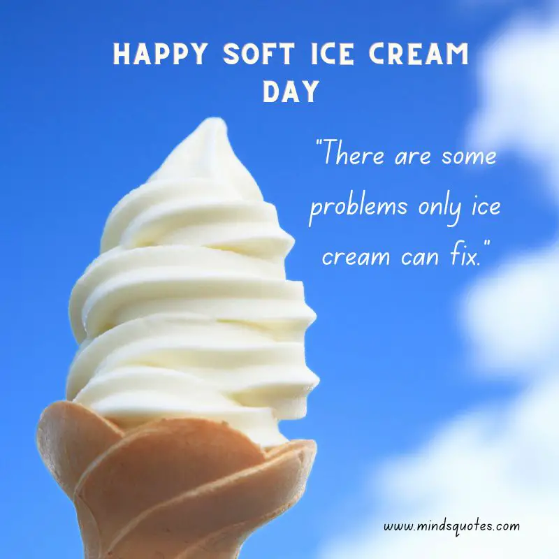 48+ BEST National Soft Ice Cream Day Quotes, Wishes & Messages 13 National Soft Ice Cream Day Wishes
