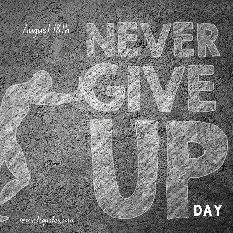 58+ Famous Never Give Up Day Quotes, Wishes, and Messages 7 Never Give Up Day Poster