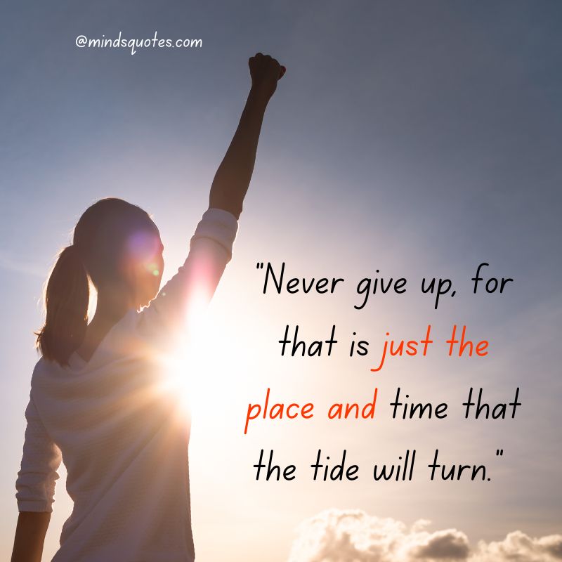Never Give Up Day Quotes 