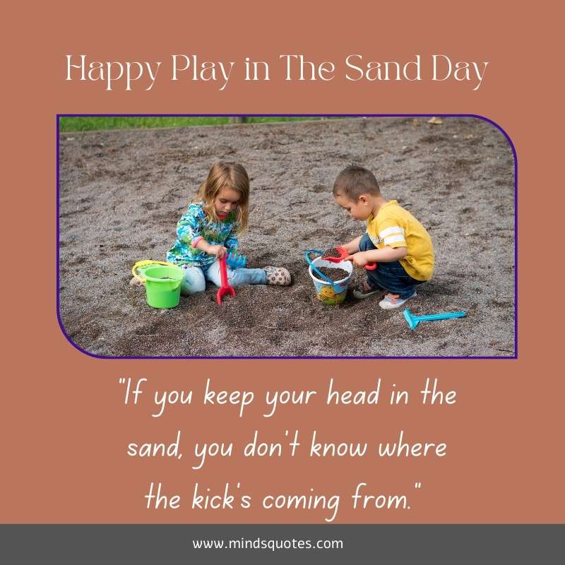 Play in The Sand Day Quotes