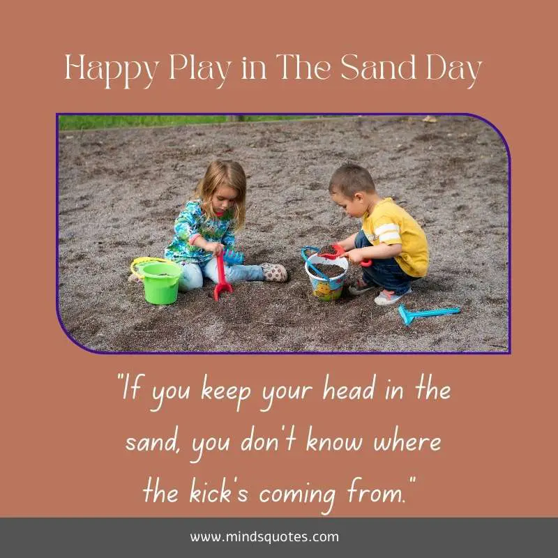 32+ BEST Play in The Sand Day Quotes, Wishes & Messages 9 Play in The Sand Day Quotes