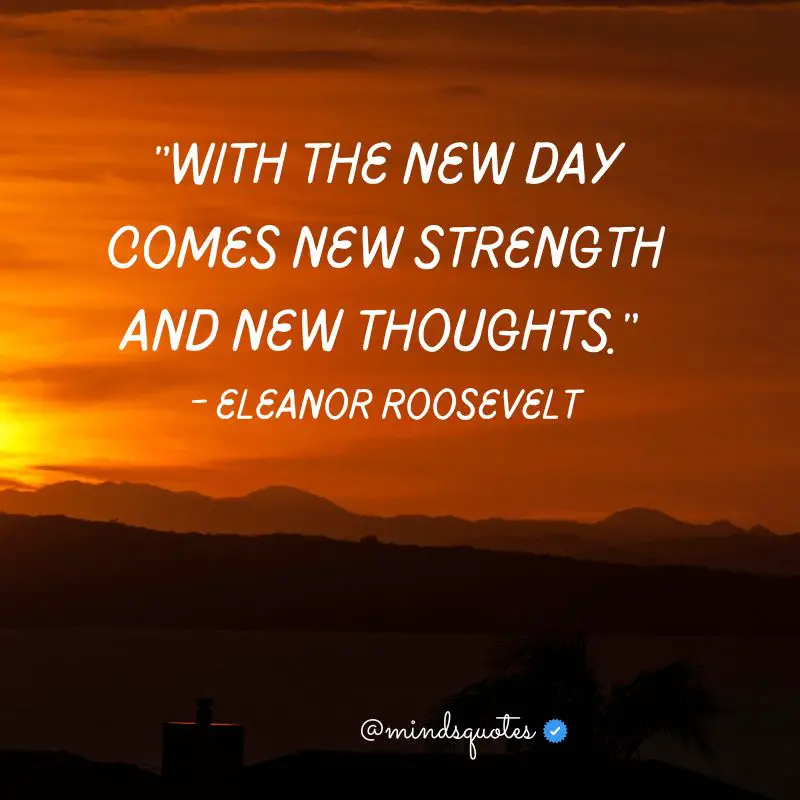 50 Famous Uplifting New Day Quotes To Brighten Your Morning 11 Positive New Day Quotes