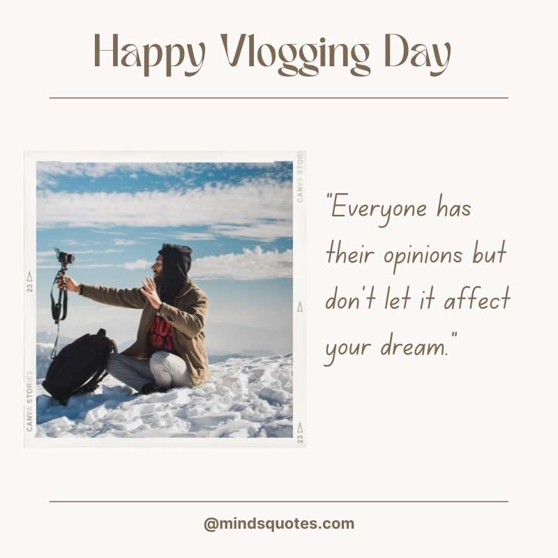 42+ BEST Happy Vlogging Day Quotes, Wishes & Messages 9 Vlogging Day Quotes