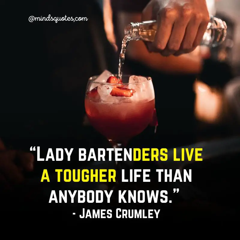 60 Famous World Bartender Day Quotes, Messages & Saying 4 World Bartender Day Quotes