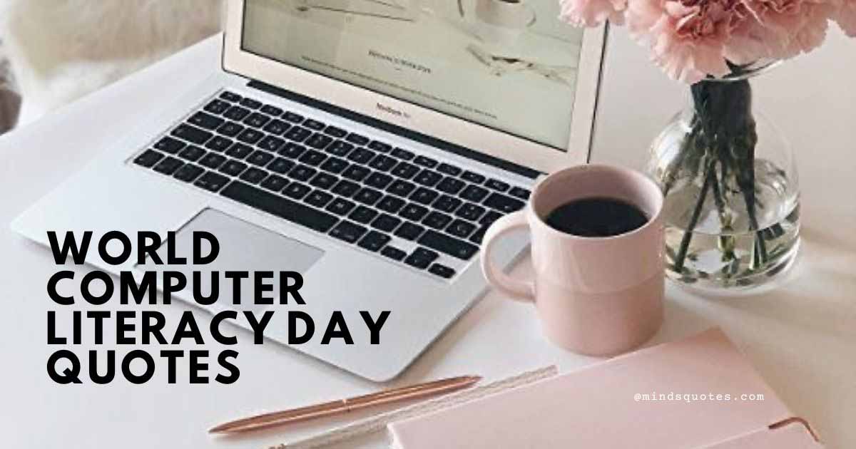 50 World Computer Literacy Day Quotes, Wishes & Messages