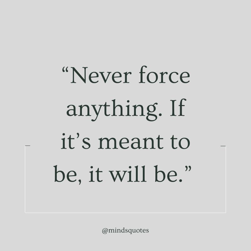 50 Most Inspirational Meant To Be Quotes of All Time 11 if its meant to be quotes