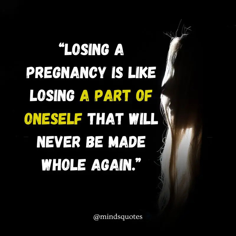 The 50 Heartbreaking Miscarriage Quotes To Help You Heal 9 miscarriage quotes