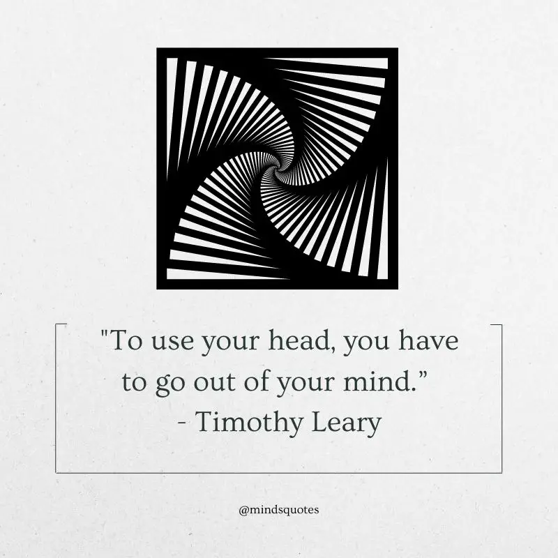 25 Famous Psychedelic Quotes To Make You Question Reality 5 psychedelic quotes on life