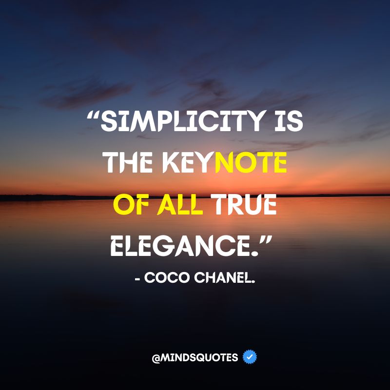 53 Famous Simplicity Quotes To motivate You 5 simplicity quotes for woman