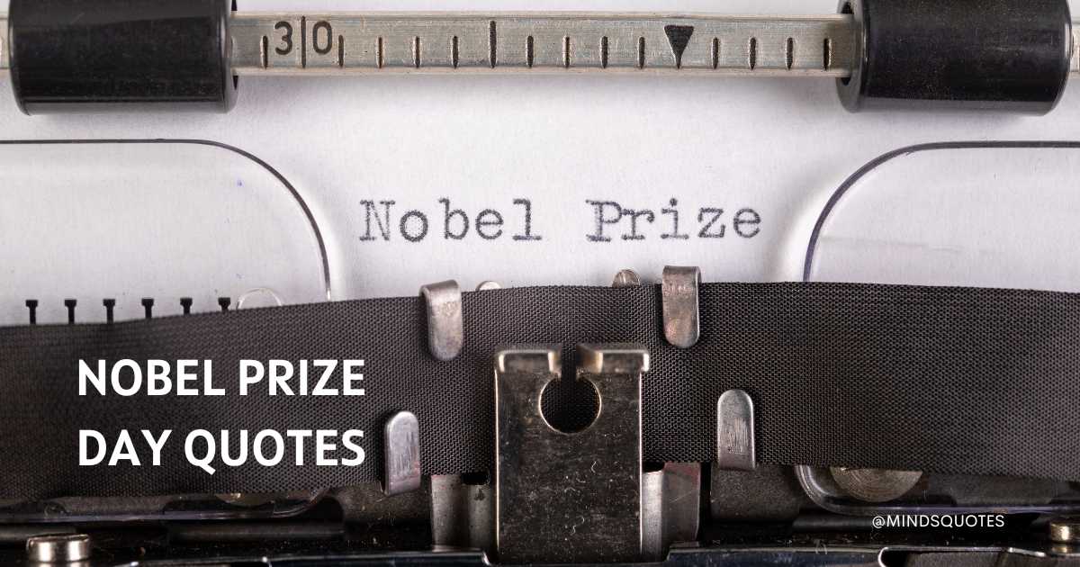 35 Famous Nobel Prize Day Quotes, Messages & Wishes