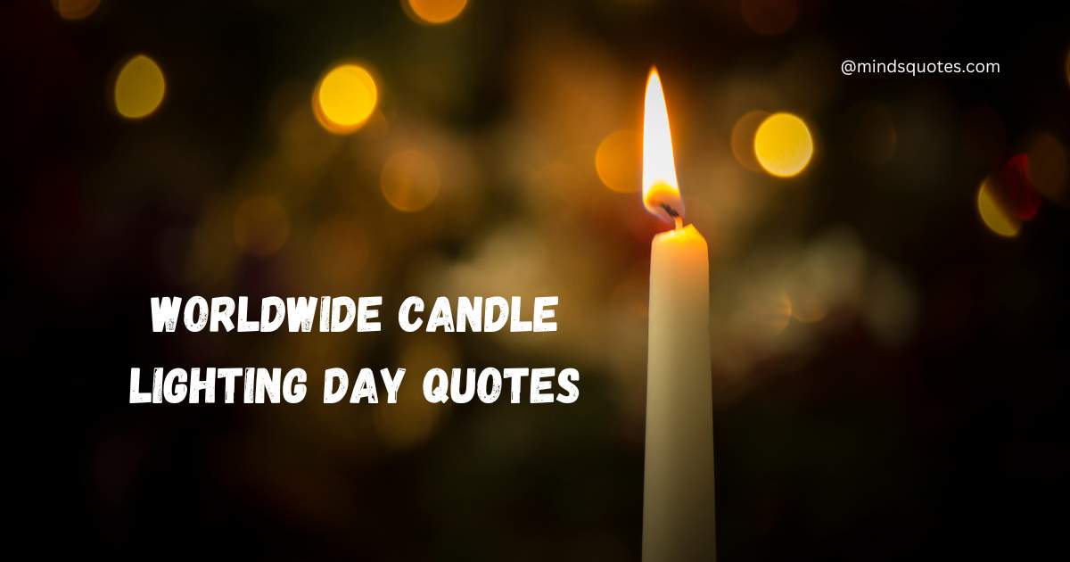 35 Worldwide Candle Lighting Day Quotes, Wishes & Messages