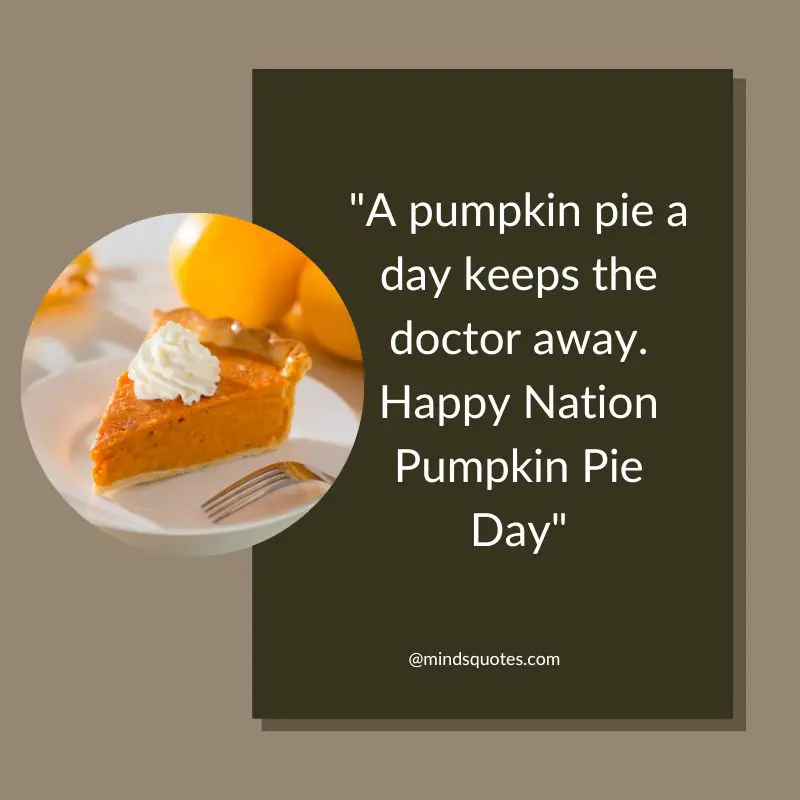 50 Famous National Pumpkin Pie Day Quotes, Wishes, Messages 4 Nation Pumpkin Pie Day Wishes
