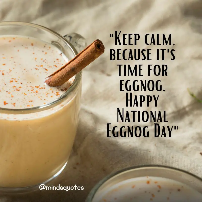 50 National Eggnog Day Quotes, Messages & Wishes, Captions 6 National Eggnog Day Quotes Wishes
