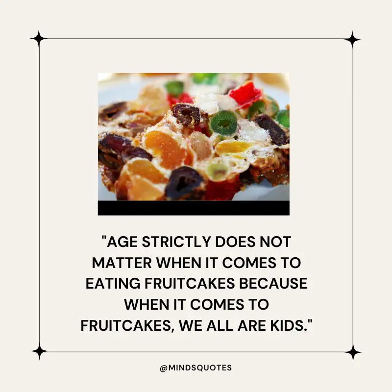 50 Famous National Fruitcake Day Quotes, Wishes & Messages 6 National Fruitcake Day Messages