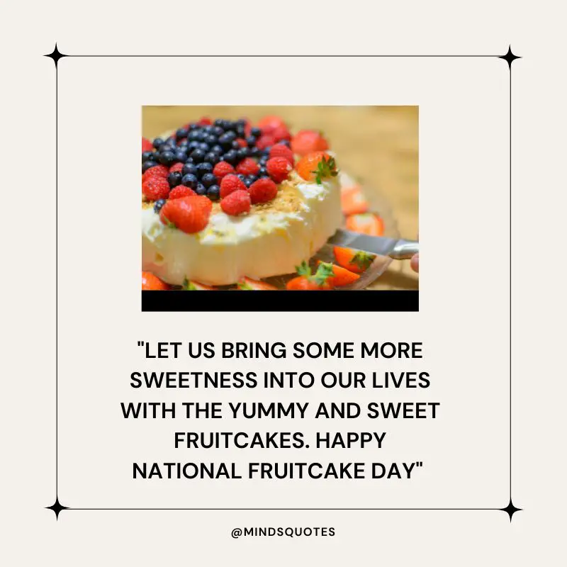 50 Famous National Fruitcake Day Quotes, Wishes & Messages 5 National Fruitcake Day Messages