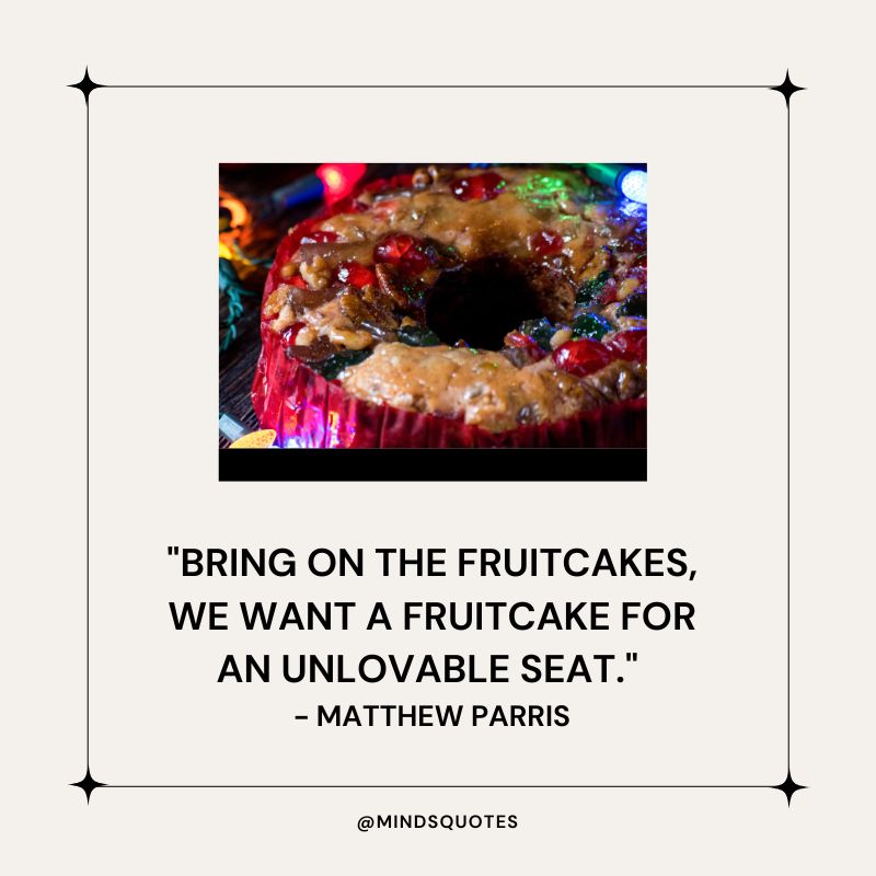 National Fruitcake Day Quotes