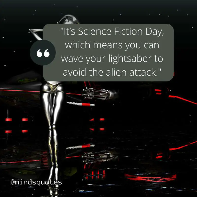 50 National Science Fiction Day Quotes, Wishes & Messages 8 National Science Fiction Day Messages