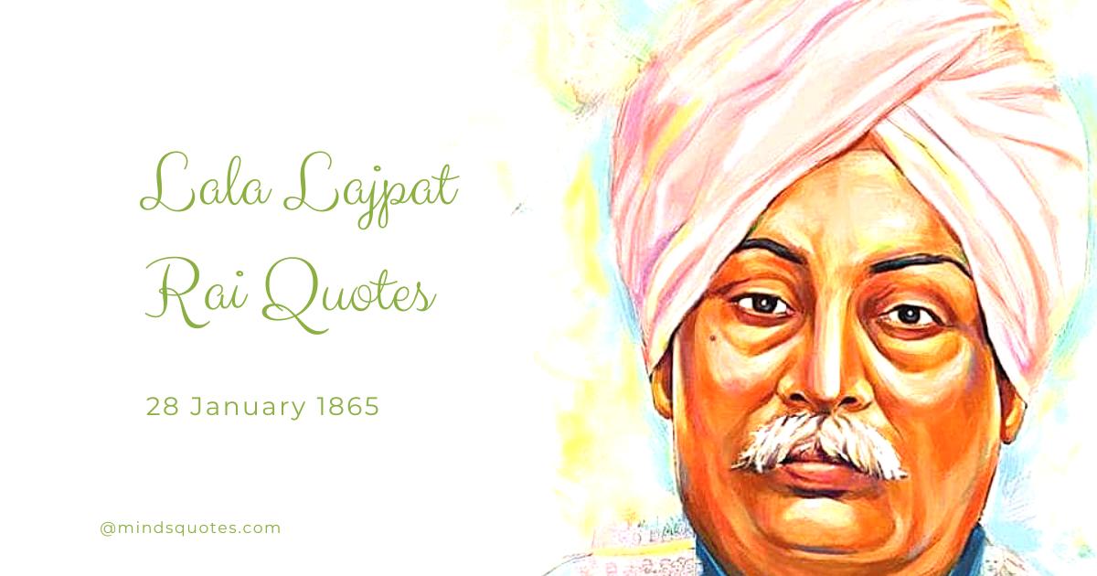 30 Lala Lajpat Rai Quotes for Birth Anniversary 28 January
