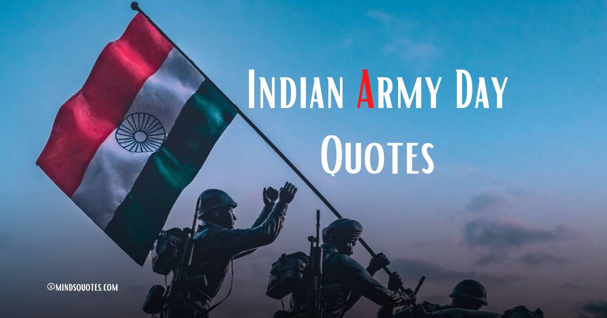50 Indian Army Day Quotes, Wishes & Messages, Greetings