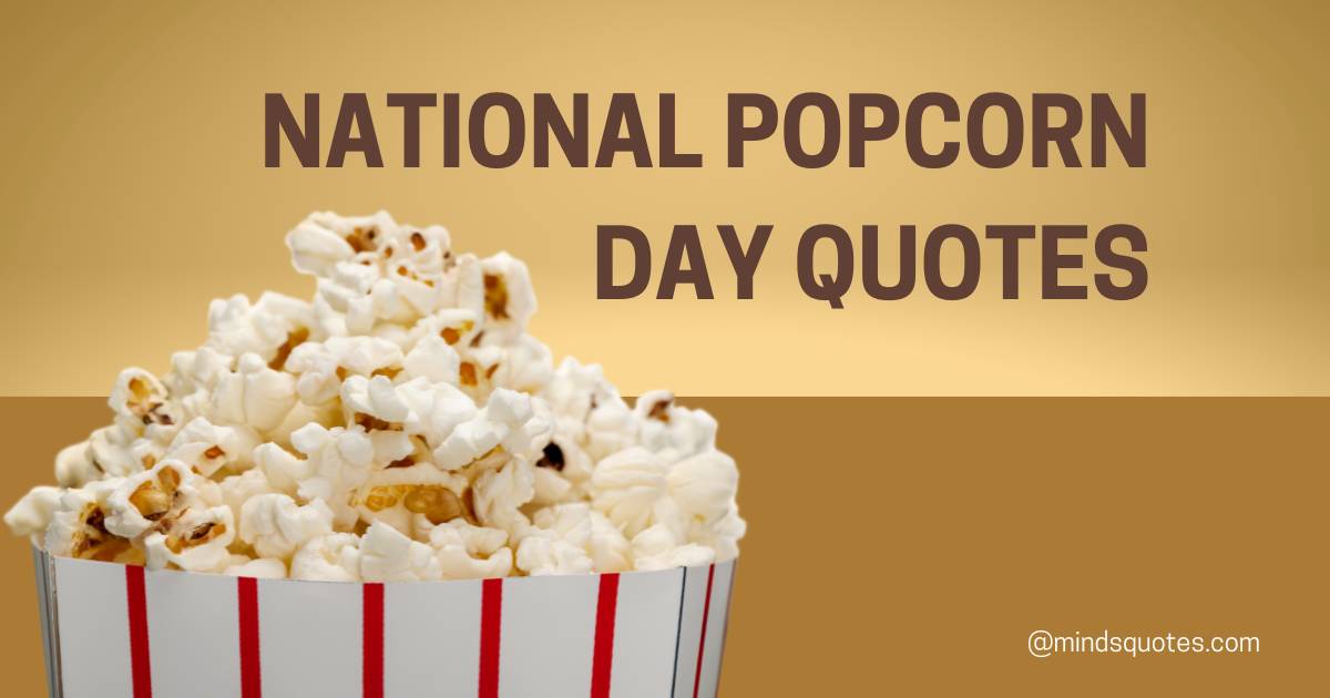 50 Inspiring National Popcorn Day Quotes, Wishes & Messages 