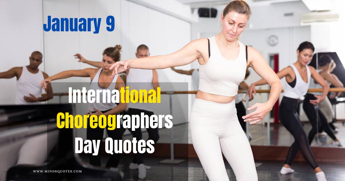50 International Choreographers Day Quotes, Wishes & Messages