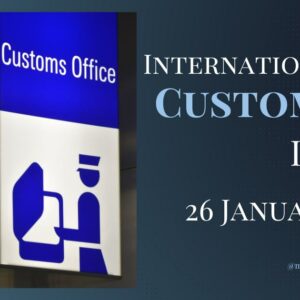 50 International Customs Day Quotes, Messages & Greetings