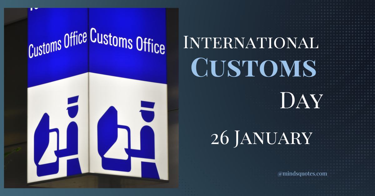 50 International Customs Day Quotes, Messages & Greetings